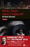 Ariane Braun - Nicky Stan : dans l'objectif. Gagnant Prix VSD du polar 2016.