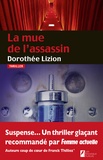 Dorothée Lizion - La mue de l'assassin.