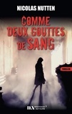 Nicolas Nutten - Thriller  : Comme deux gouttes de sang.