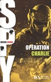 Michel Béhar - Spy Tome 2 : Opération Charlie.