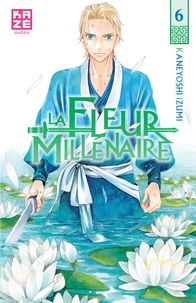 Kaneyoshi Izumi - La Fleur Millénaire Tome 6 : .