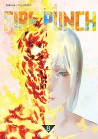 Tatsuki Fujimoto - Fire Punch Tome 8 : .