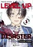 Takuya Uchida - Level up disaster Tome 1 : Divine power.