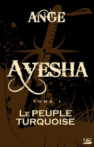  Ange et  Ange - Le Peuple turquoise - Ayesha, T1.