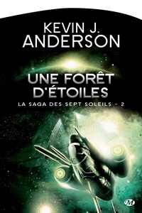 Kevin J. Anderson - Une forêt d'étoiles - La Saga des Sept Soleils, T2.