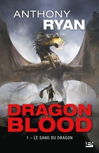 Anthony Ryan - Le Sang du dragon - Dragon Blood, T1.