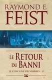 Le Retour du banni - Le Conclave des Ombres, T3.