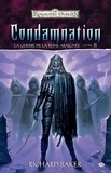 Richard Baker - Condamnation - La Guerre de la Reine Araignée, T3.