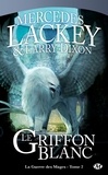 Mercedes Lackey et Larry Dixon - Le Griffon Blanc - La Guerre des Mages, T2.