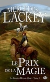 Mercedes Lackey - Le Prix de la magie - Le Dernier Héraut-Mage, T3.