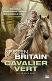 Kristen Britain - Le Voile Noir - Cavalier Vert, T4.