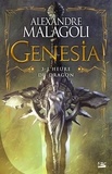 Alexandre Malagoli - L'Heure du dragon - Genesia - Les Chroniques Pourpres, T3.