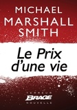 Michael Marshall et Michael Marshall Smith - Le Prix d'une vie.