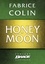 Fabrice Colin - Honey Moon.