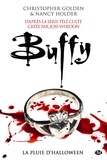 Christopher Golden et Nancy Holder - La Pluie d'Halloween - Buffy, T1.2.