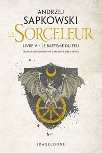 The Witcher : Le Baptême du feu - Sorceleur, T5.