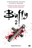 Nancy Holder et Christopher Golden - Immortelle - Buffy, T2.3.