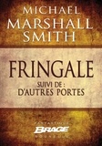 Michael Marshall et Michael Marshall Smith - Fringale suivi de D'autres portes.