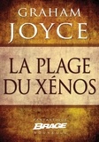 Graham Joyce - La Plage du Xénos.