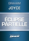 Graham Joyce - Eclipse partielle.