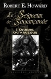 Robert E. Howard - L'Ombre du Vautour - Le Seigneur de Samarcande, T2.