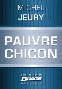 Michel Jeury - Pauvre Chicon.