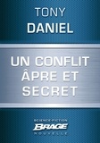 Tony Daniel - Un conflit âpre et secret.