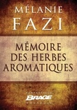 Mélanie Fazi - Mémoire des herbes aromatiques.