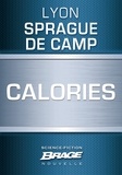 Lyon Sprague de Camp et Lyon Sprague De Camp - Calories.