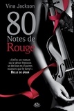 Vina Jackson - 80 Notes de rouge - La Trilogie 80 notes, T3.