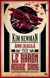 Kim Newman - Anno Dracula 1918 - Le Baron rouge sang - Anno Dracula, T2.