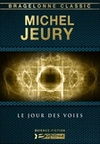 Michel Jeury - Le Jour des voies.