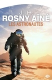 J.-H. Rosny Aîné et J.-H. Rosny Aîné - Les Astronautes.