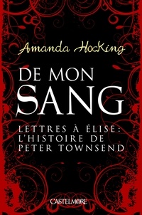 Amanda Hocking - Lettres à Élise : l’histoire de Peter Townsend.