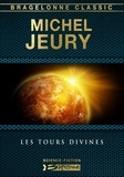 Michel Jeury - Les Tours divines.