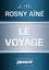 J.-H. Rosny Aîné et J.-H. Rosny Aîné - Le Voyage.