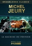Michel Jeury - La Machine du pouvoir.