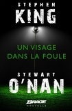 Stephen King et Stewart O'Nan - Un visage dans la foule.