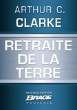 Arthur C. Clarke - Retraite de la Terre.