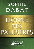 Sophie Dabat - Lionne des palustres.