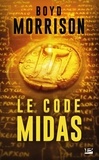 Boyd Morrison - Le Code Midas.