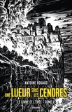 Antoine Rouaud - Une lueur sous les cendres - Le Livre et l'Épée, T2.
