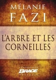 Mélanie Fazi - L'Arbre et les Corneilles.