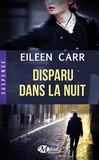 Eileen Carr - Disparu dans la nuit.