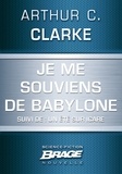 Arthur C. Clarke - Je me souviens de Babylone (suivi de) Un été sur Icare.
