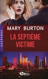 Mary Burton - La Septième Victime.