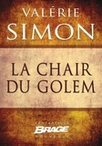 Valérie Simon - La Chair du Golem.