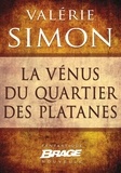 Valérie Simon - La Vénus du quartier des Platanes.