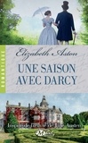 Elizabeth Aston - Une saison avec Mr Darcy.