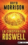 Boyd Morrison - La Conspiration de Roswell.